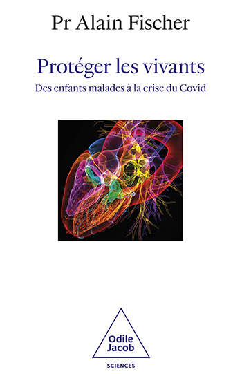 Protéger les vivants - Des enfants malades à la crise du Covid