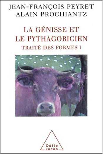 Génisse et le Pythagoricien (La) - Traité des formes I