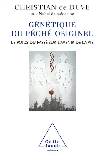Génétique du péché originel - Le poids du passé sur l’avenir de la vie
