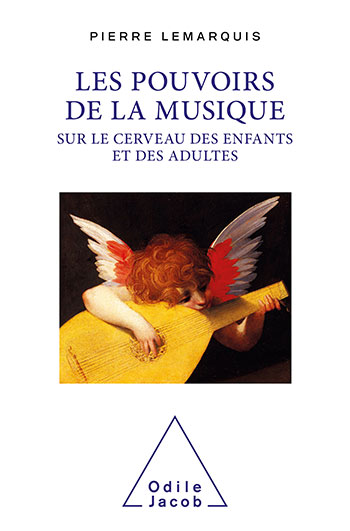Pouvoirs de la musique sur le cerveau des enfants et des adultes (Les)